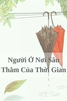 người ở nơi sâu thẳm của thời gian