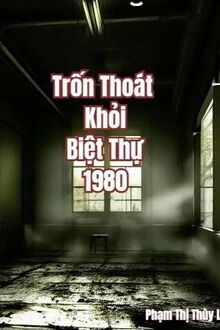 trốn thoát khỏi biệt thự 1980