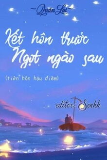 kết hôn trước, ngọt ngào sau