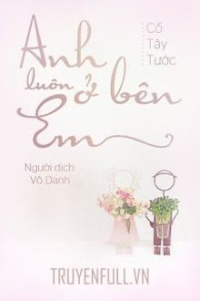 anh luôn ở bên em