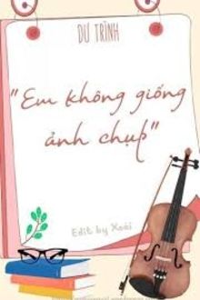 em không giống ảnh chụp