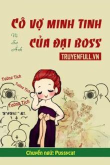 cô vợ minh tinh của đại boss