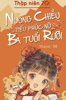 thập niên 70: nuông chiều phúc nữ ba tuổi rưỡi