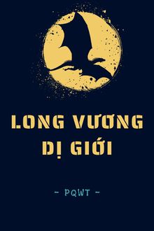 long vương dị giới