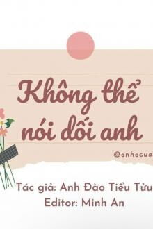 không thể nói dối anh