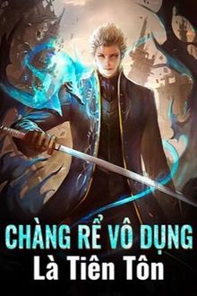 chàng rể vô dụng là tiên tôn