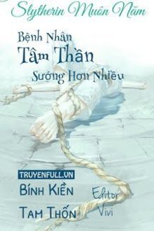 bệnh nhân tâm thần sướng hơn nhiều