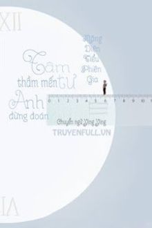 tâm tư thầm mến anh đừng đoán