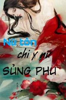 nữ tôn chi y nữ sủng phu