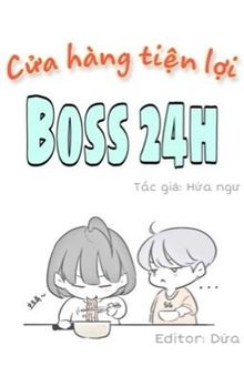 24 giờ boss cửa hàng tiện lợi