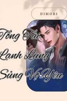 tổng tài lạnh lùng sủng vợ yêu