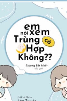 em nói xem có trùng hợp không?