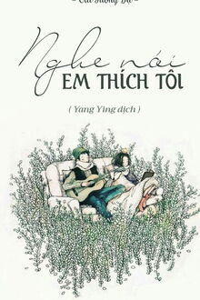 nghe nói em thích tôi