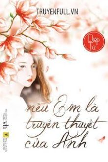 nếu em là truyền thuyết của anh