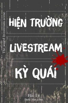 hiện trường livestream kỳ quái