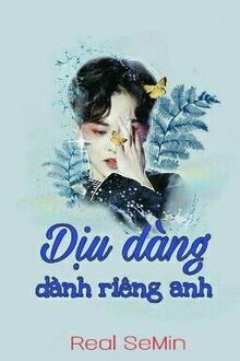 dịu dàng dành riêng anh