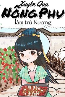 xuyên qua nông phụ làm trù nương