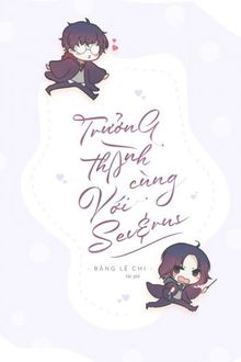 trưởng thành cùng với severus