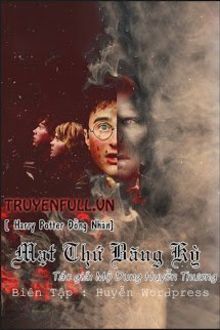 [harry potter đồng nhân] mạt thứ băng kỳ