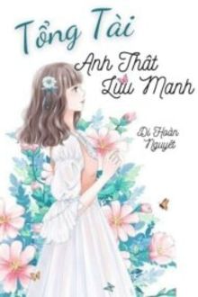 tổng tài, anh thật lưu manh