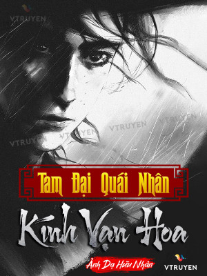 tam đại quái nhân kính vạn hoa (c)