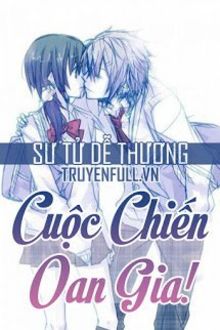 cuộc chiến oan gia!