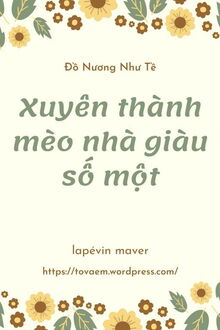 xuyên thành mèo nhà giàu số một