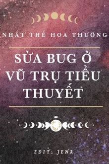 sửa bug ở vũ trụ tiểu thuyết