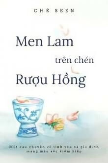 men lam trên chén rượu hồng