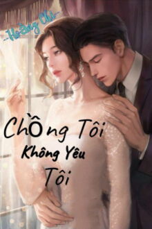 chồng tôi không yêu tôi