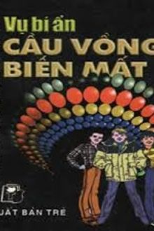 vụ bí ẩn: cầu vồng biến mất