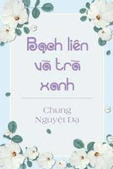 bạch liên và trà xanh