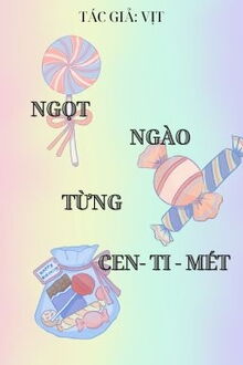 ngọt ngào từng cen-ti-mét