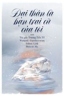 đại thần là bạn trai cũ của tôi