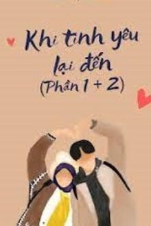 khi tình yêu lại đến