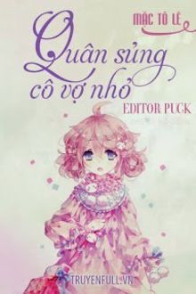 quân sủng cô vợ nhỏ