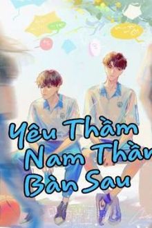 yêu thầm nam thần ngồi bàn sau