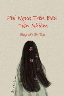 phi ngựa trên đầu tiền nhiệm