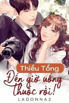 thiều tổng, đến giờ uống thuốc rồi!