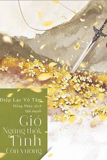 gió ngừng thổi, tình còn vương