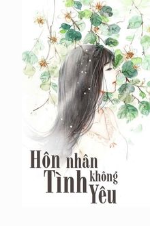 hôn nhân không tình yêu