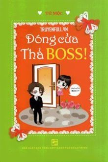 đóng cửa thả boss