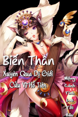 biến thân xuyên qua cửu vĩ hồ tiên (c)