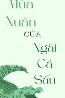 mùa xuân của ngài cá sấu