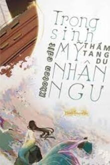 trọng sinh mỹ nhân ngư