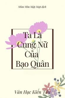 ta là cung nữ của bạo quân