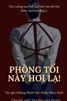 phòng tối này hơi lạ