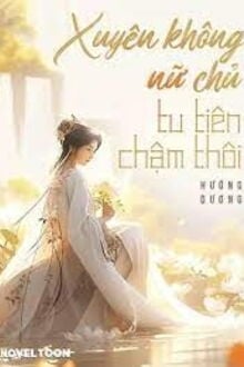 xuyên không nữ chủ tu tiên chậm thôi