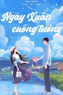 ngày xuân cuồng tưởng