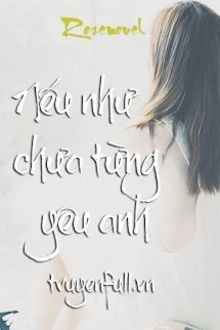 nếu như chưa từng yêu anh